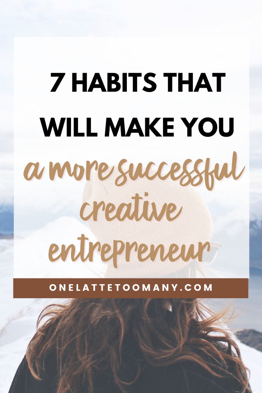 The 7 Habits Of Highly Effective Creative Solopreneurs