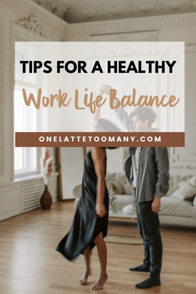 tips for work life balance