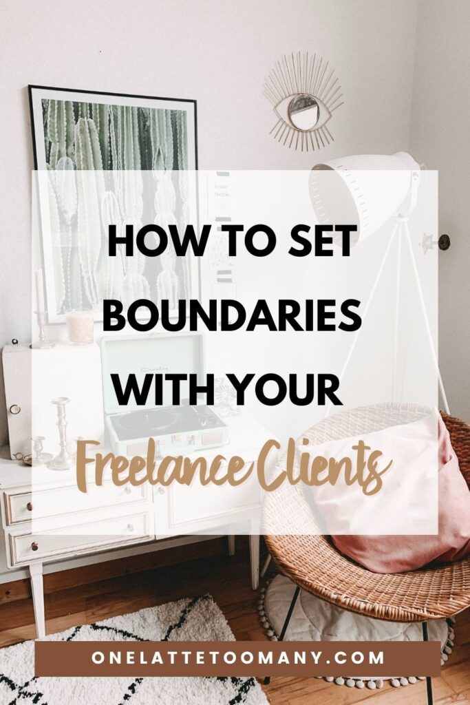 Pinterest Pin How To Set Boundaries With Your Freelance Clients